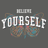 Believe Yourself T-Shirts - Black Women Organic Cotton Tees